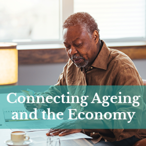 Connecting ageing and the economy 1