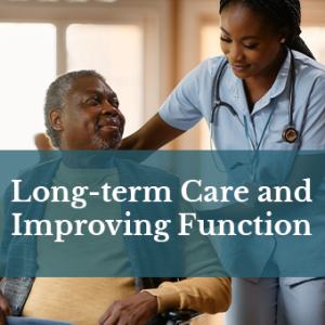 Long term Care and Improving Function 2